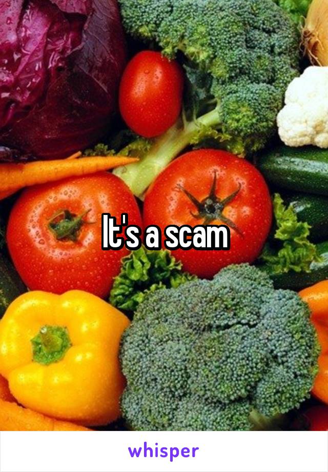 It's a scam