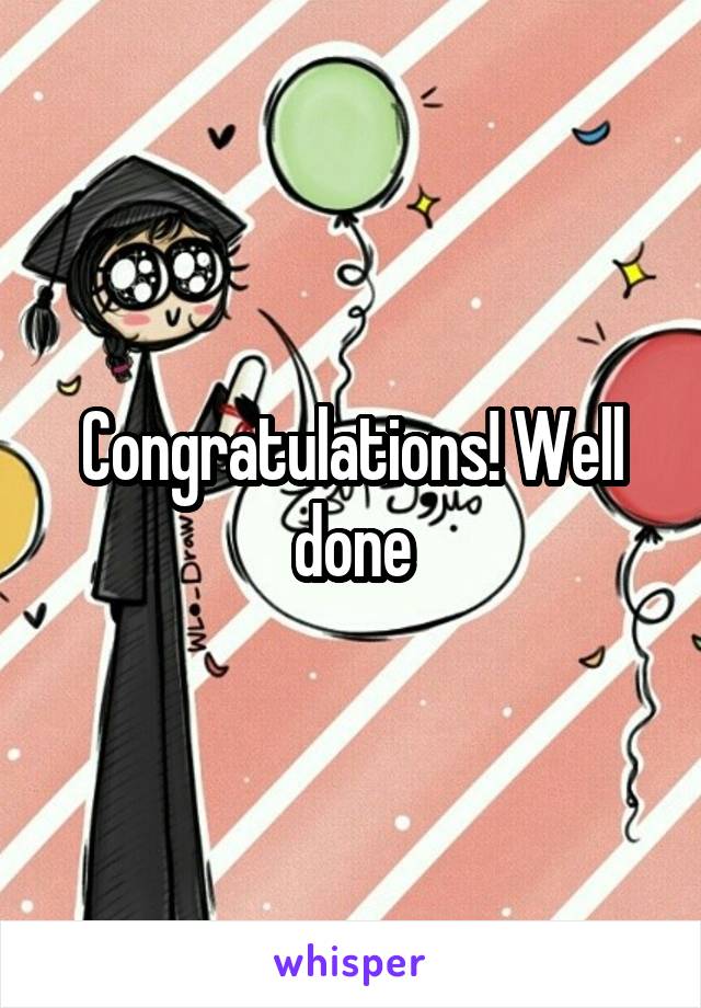 Congratulations! Well done