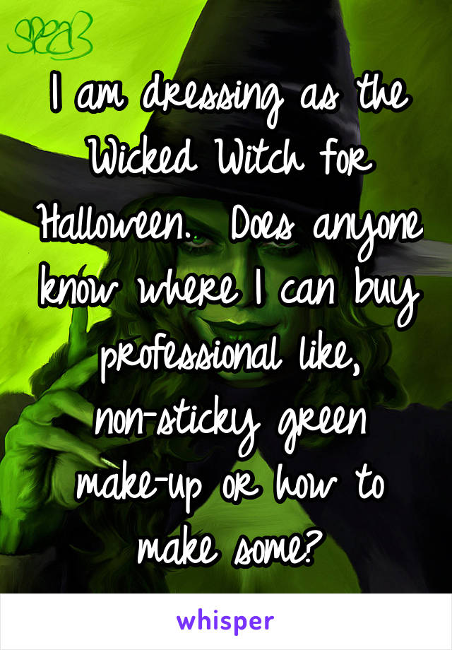I am dressing as the Wicked Witch for Halloween.  Does anyone know where I can buy professional like, non-sticky green make-up or how to make some?