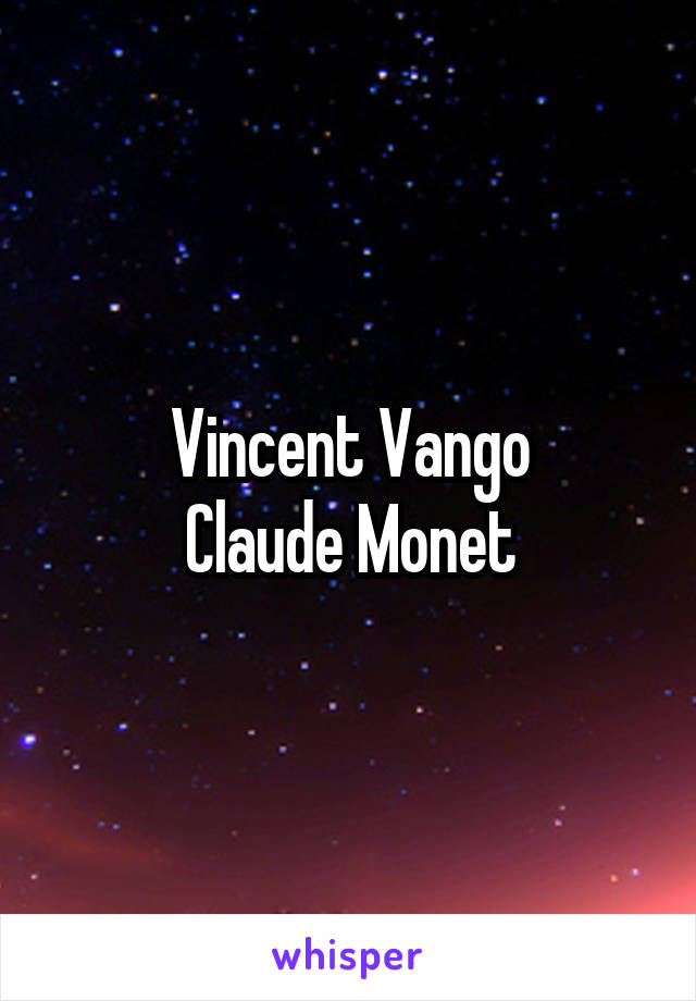 Vincent Vango
Claude Monet