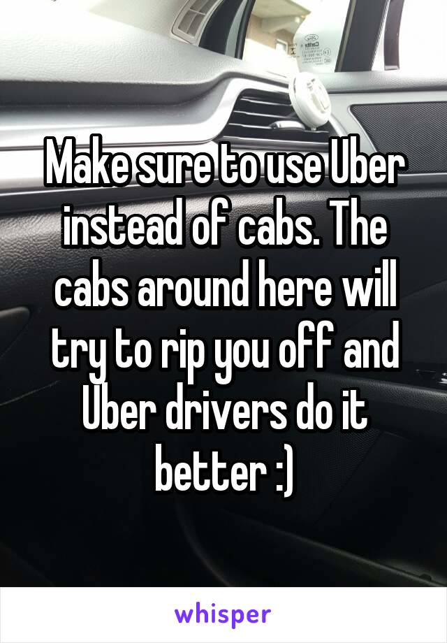 Make sure to use Uber instead of cabs. The cabs around here will try to rip you off and Uber drivers do it better :)