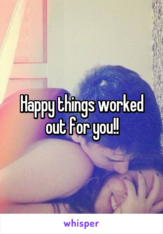 Happy things worked out for you!!