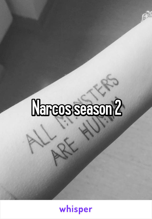 Narcos season 2
