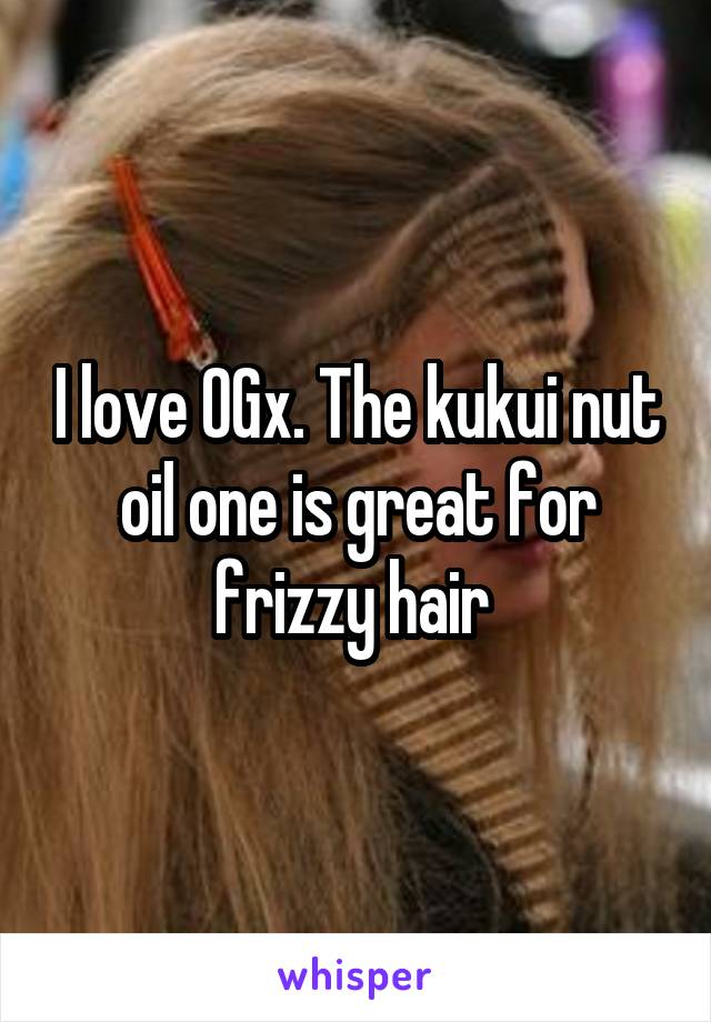 I love OGx. The kukui nut oil one is great for frizzy hair 