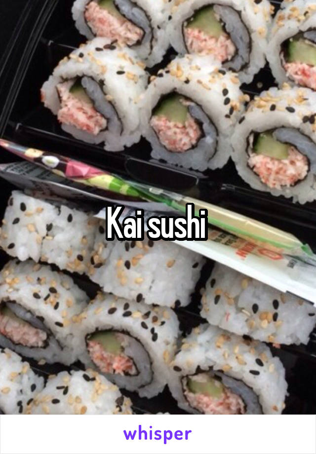 Kai sushi 