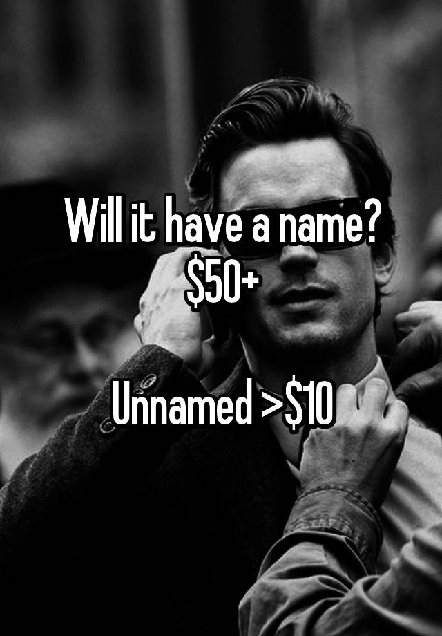 will-it-have-a-name-50-unnamed-10