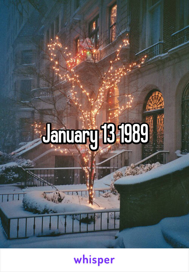 January 13 1989