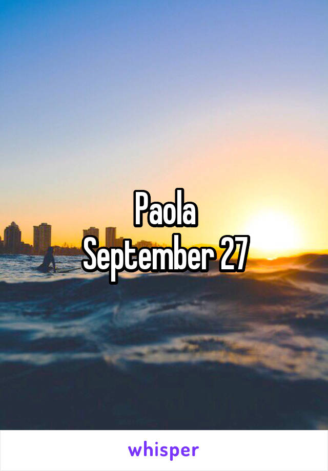 Paola
September 27