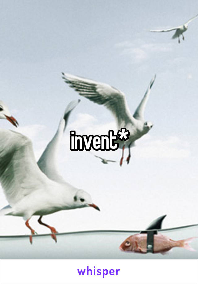 invent*