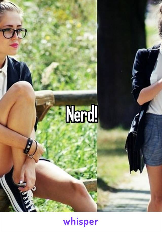 Nerd!