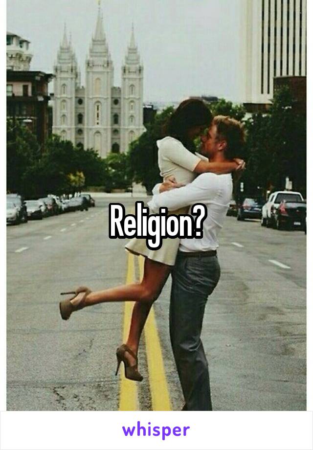 Religion?