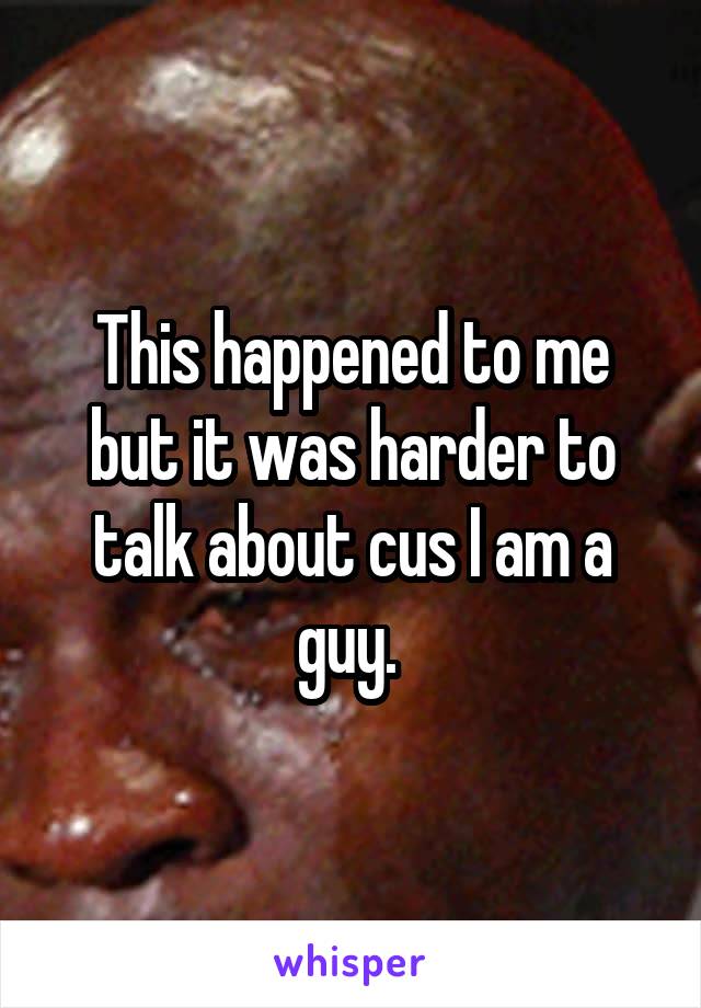 This happened to me but it was harder to talk about cus I am a guy. 
