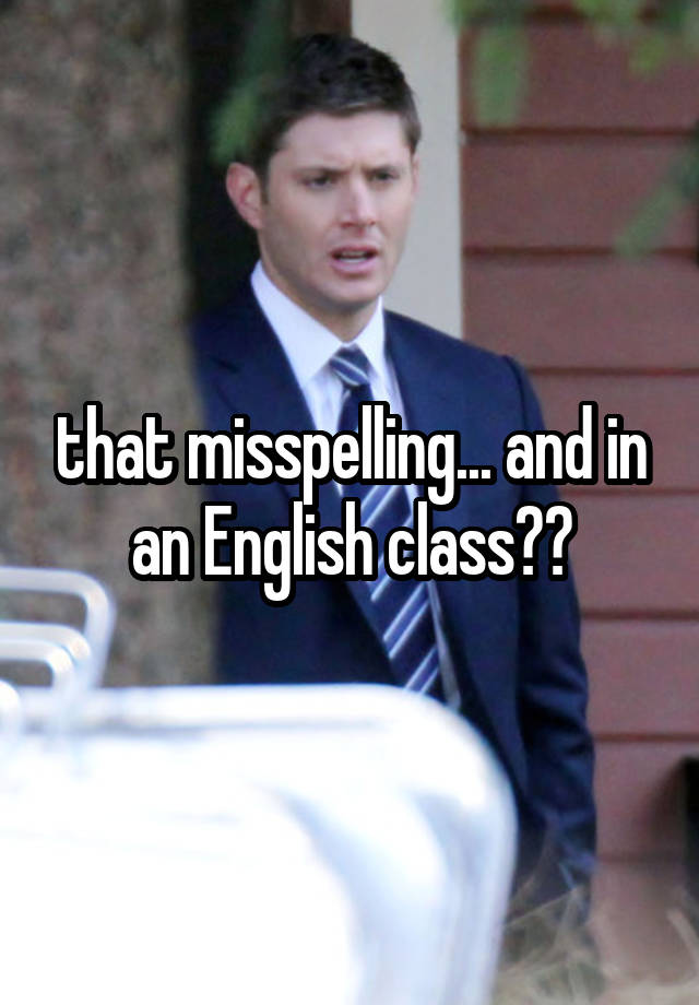 that-misspelling-and-in-an-english-class