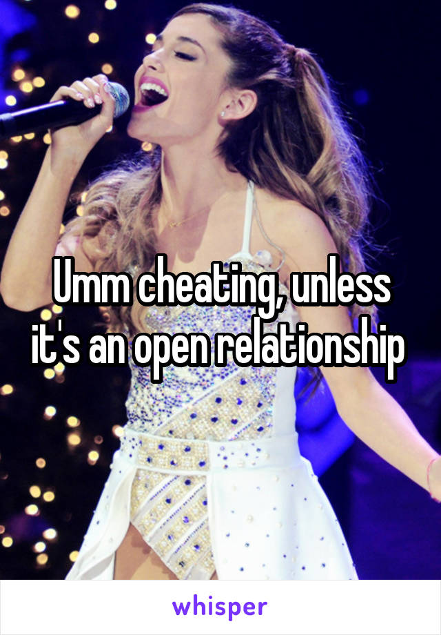 Umm cheating, unless it's an open relationship 