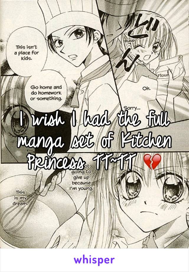 I wish I had the full manga set of Kitchen Princess TT~TT 💔