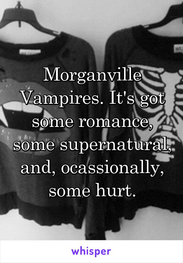 Morganville Vampires. It's got some romance, some supernatural, and, ocassionally, some hurt.