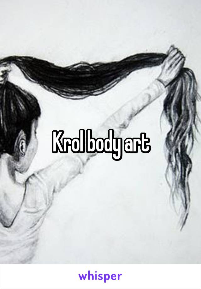 Krol body art