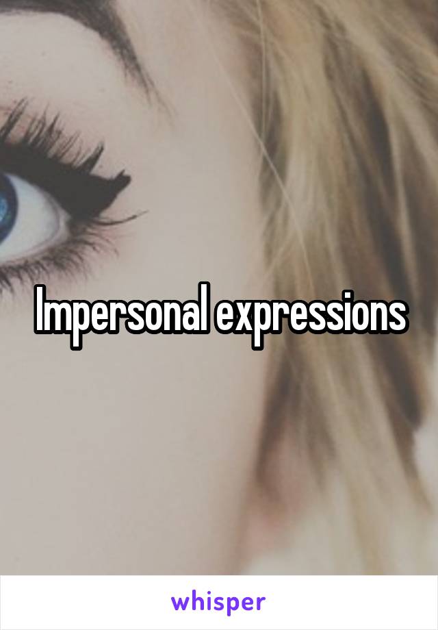 Impersonal expressions