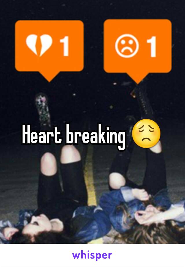 Heart breaking 😟