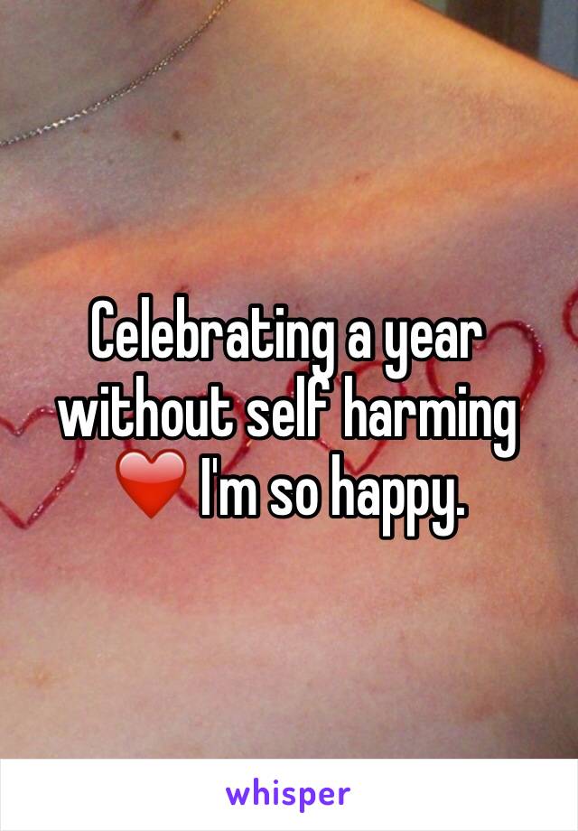 Celebrating a year without self harming❤️️ I'm so happy. 