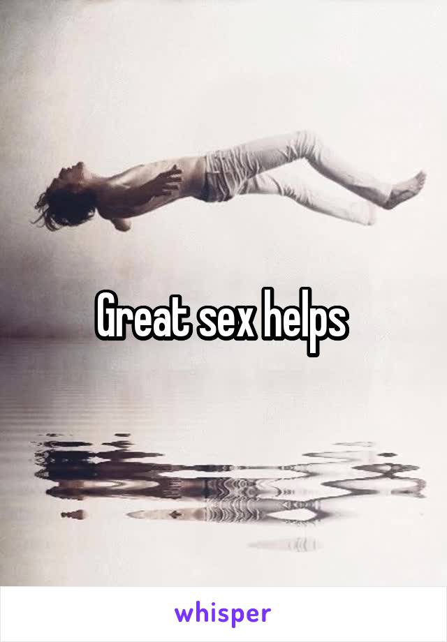 Great sex helps 