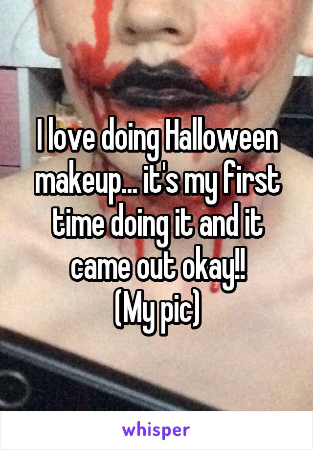 I love doing Halloween makeup... it's my first time doing it and it came out okay!!
(My pic)