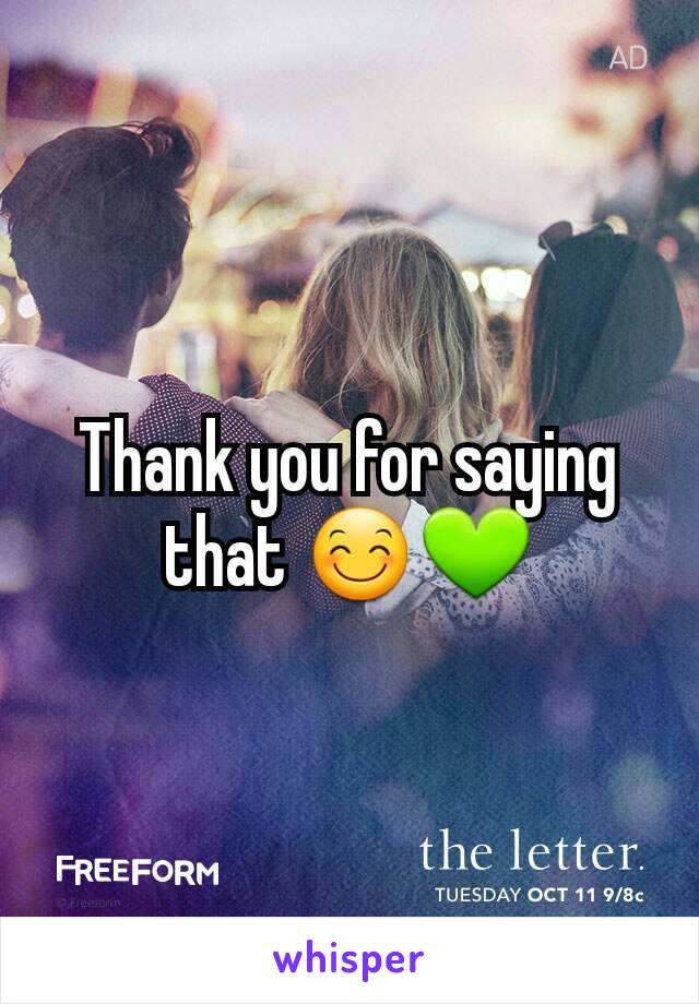 Thank you for saying that 😊💚