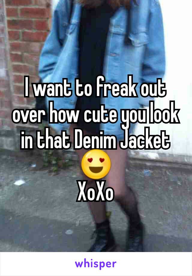 I want to freak out over how cute you look in that Denim Jacket 😍
XoXo