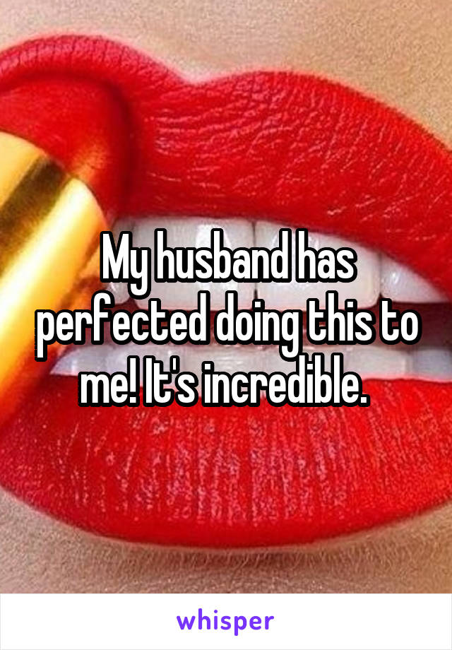 My husband has perfected doing this to me! It's incredible. 