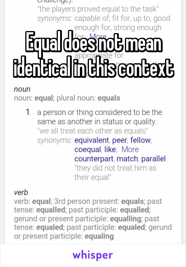 Equal does not mean identical in this context





