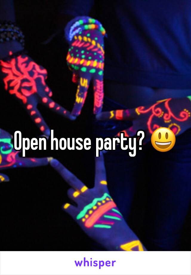 Open house party? 😃