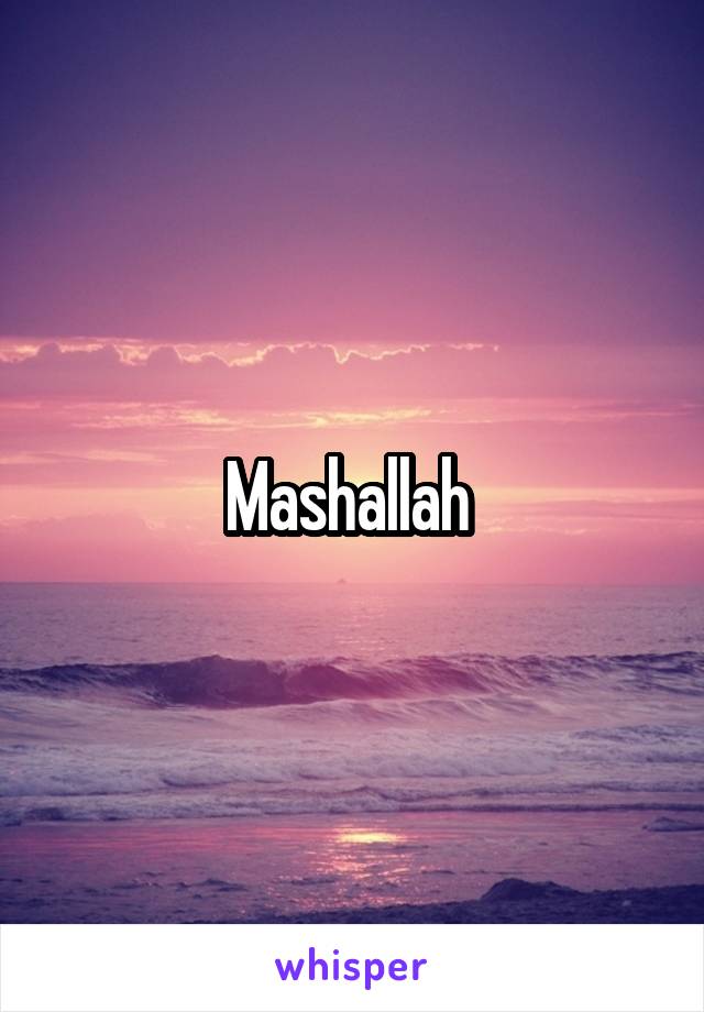 Mashallah 