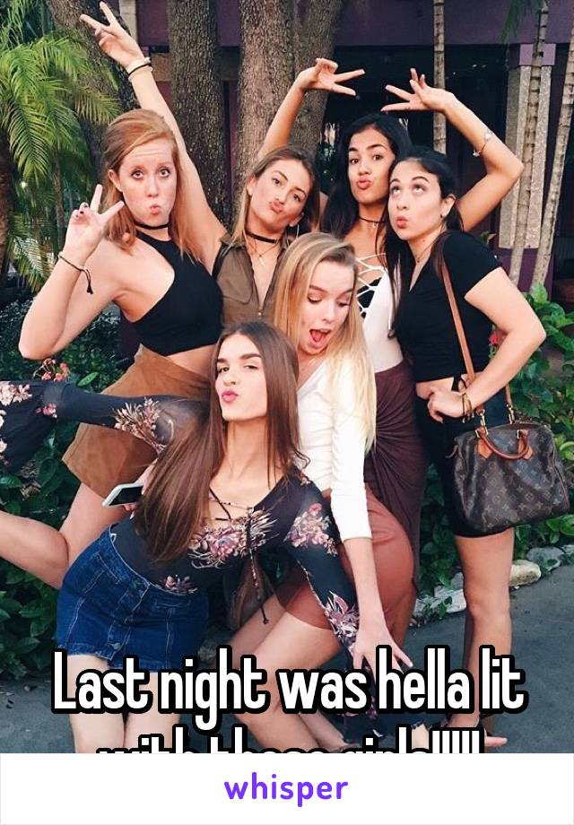 







Last night was hella lit with these girls!!!!!