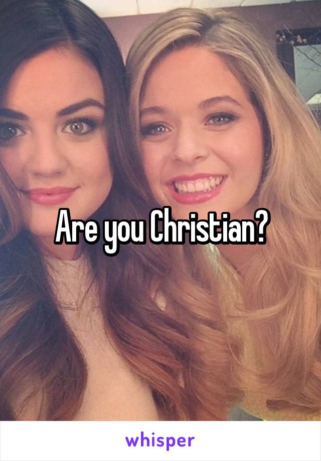 Are you Christian?