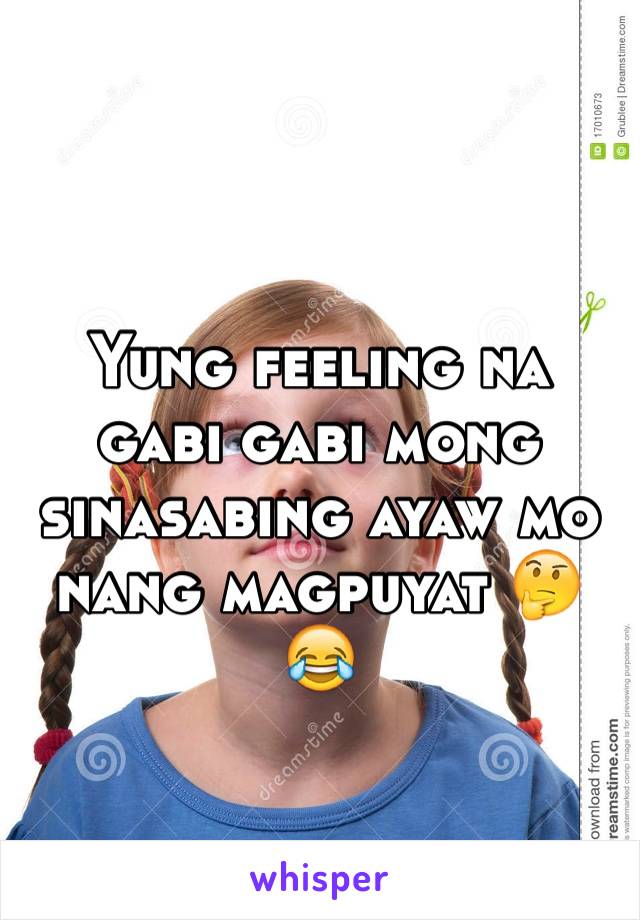 Yung feeling na gabi gabi mong sinasabing ayaw mo nang magpuyat 🤔😂