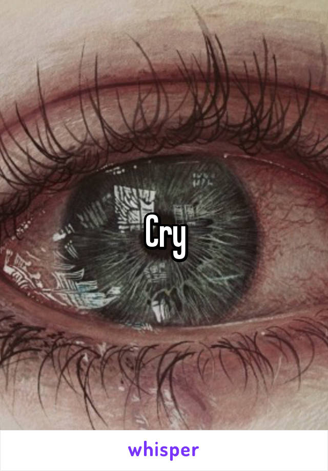 Cry