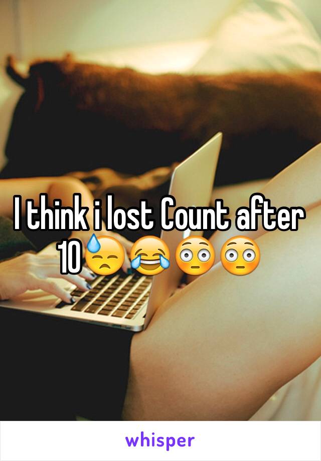 I think i lost Count after 10😓😂😳😳