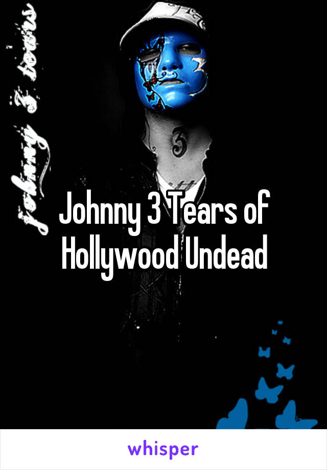 Johnny 3 Tears of Hollywood Undead