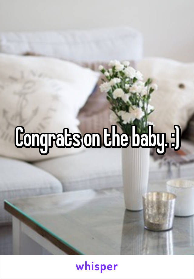 Congrats on the baby. :)