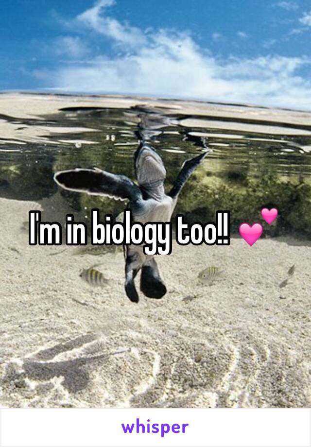I'm in biology too!! 💕