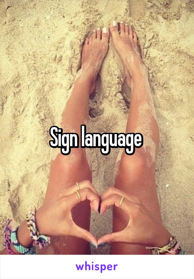 Sign language 