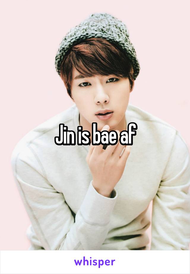 Jin is bae af