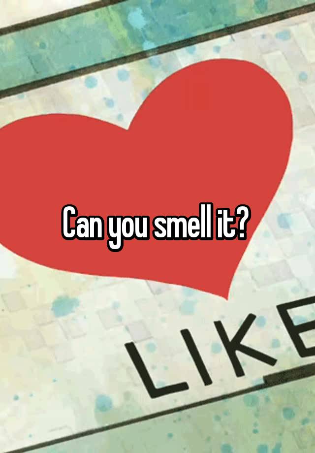 can-you-smell-it