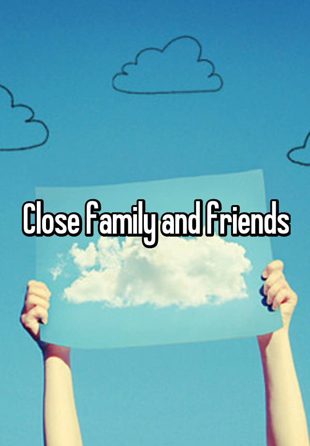 close-family-and-friends