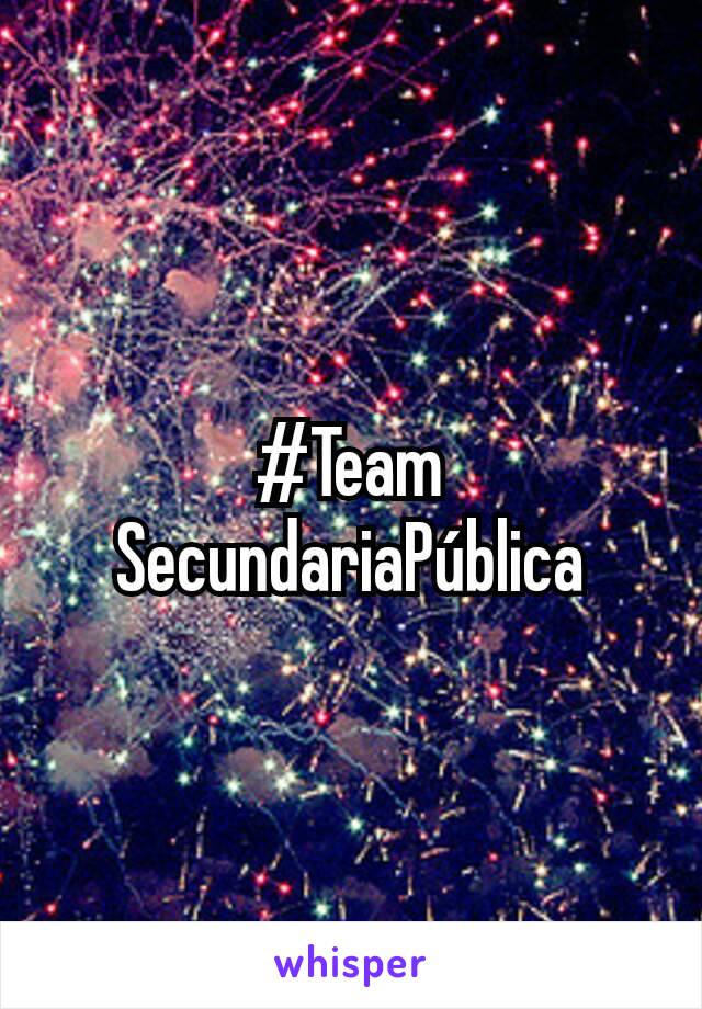#Team
SecundariaPública