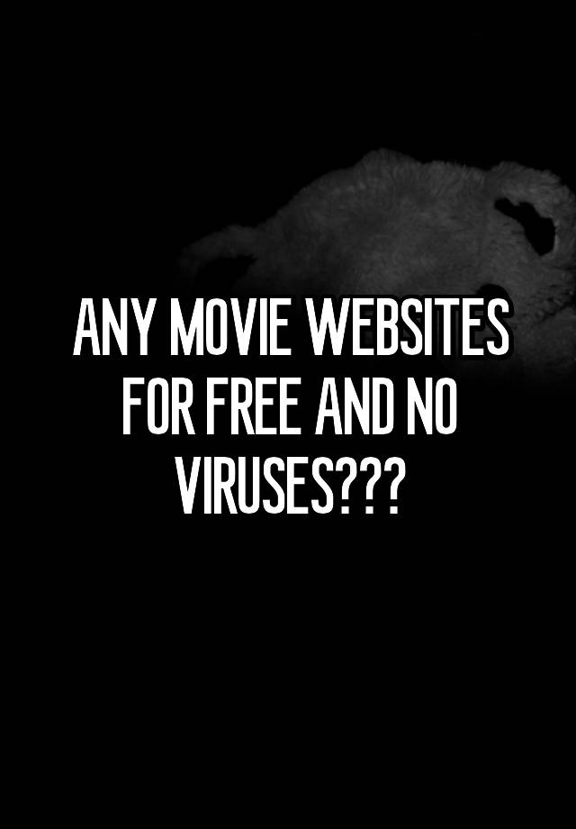 good movie websites no viruses