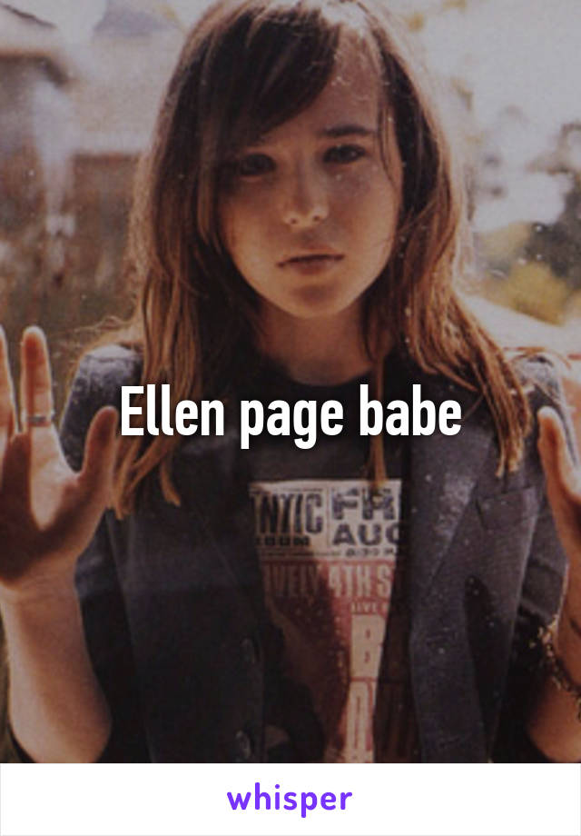 Ellen page babe