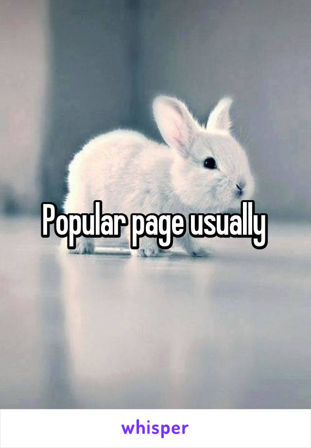 Popular page usually 
