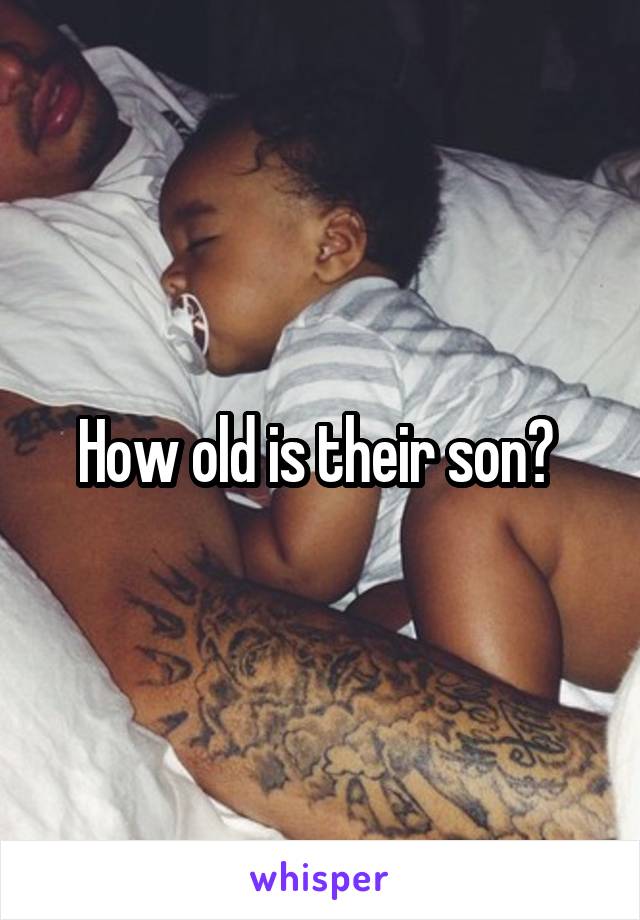 How old is their son? 
