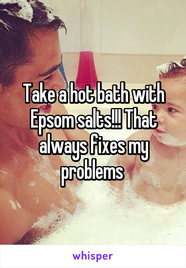 Take a hot bath with Epsom salts!!! That always fixes my problems 
